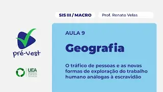 GEO - SIS 3/MACRO - 2025 - AULA 09:  O tr&aacute;fico de pessoas e as novas formas de explora&ccedil;&atilde;o