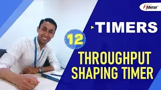 JMETER - 12 | Throughtput Shaping Timer