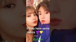 if they have same habits 💜💛#shorts#lisa#jk#liskook