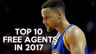 Top 10 NBA Free Agents in the 2017 Season
