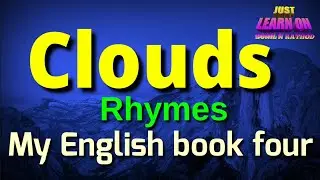 Clouds Rhymes My English book four sing with me.