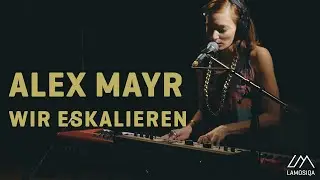 Alex Mayr - Wir Eskalieren | Live & Plugged | 2/2