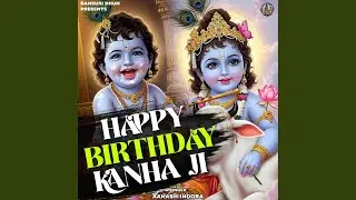 Happy Birthday Kanha Ji