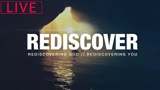 Rediscover - Part: 5 - Set Down Control & Take Up Surrender  (11:00am)