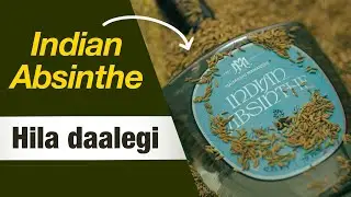 What is Absinthe ? |  How to drink Absinthe? |  Maharani Mahansar Indian Absinthe | Game of Alcohols