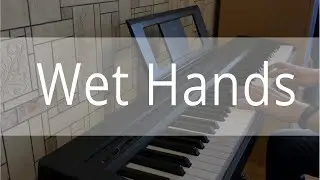 C418 - Wet Hands | Piano Cover