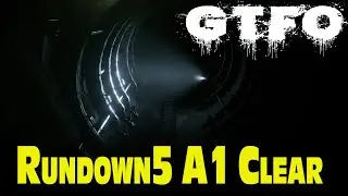 New Rundown! - Rundown5 A1 |  GTFO Gameplay  |