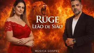  💫 Ruge Leão de Sião – Jaqueline & Rafael | Letra Oficial