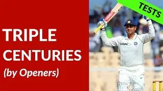 TRIPLE CENTURIES by Openers in Tests | SEHWAG, GAYLE, JAYASURIYA, HAYDEN
