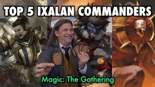 Who Are The Top 5 Commanders To Build An EDH With From Lost Caverns Of Ixalan? | Magic The Gathering