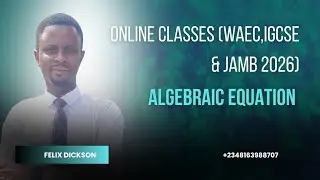 Algebraic equation (WAEC,NECO, IGCSE, JAMB)