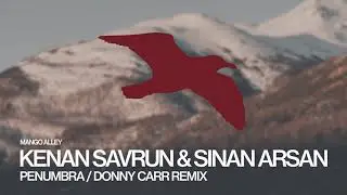 Kenan Savrun & Sinan Arsan - Penumbra (Donny Carr Remix)