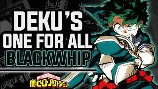 Deku's Evolution: One For All Blackwhip Explained - My Hero Academia Season 5