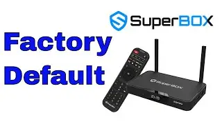 Как восстановить заводские настройки Superbox — все модели