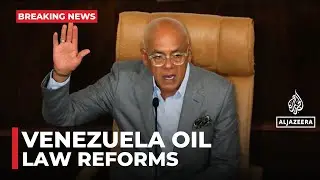 Venezuela oil laws: National Assembly approves hydrocarbon reforms