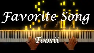 Favorite Song - Toosii (Piano Cover)