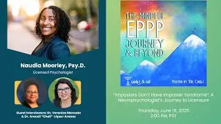 The Mindful EPPP Journey & Beyond Podcast: Dr. Naudia's Journey