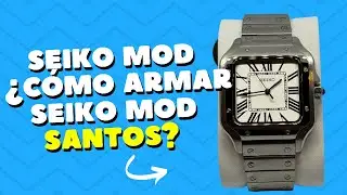 ¿COMO ARMAR UN SEIKO MOD SANTOS?
