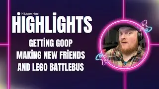 Getting Goop Making New Friends and Lego Battlebus