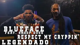 Blueface - Respect My Cryppin&rsquo; ft. Snoop Dogg (Legendado/Tradu&ccedil;&atilde;o) Respect My Crypn' Remix