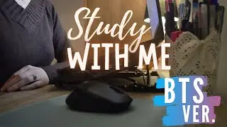 ARMY STUDY WITH ME (with BTS piano music)