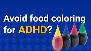 Can you treat ADHD by avoiding food coloring?