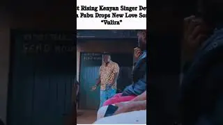 FAST RISING KENYAN SINGER DEVRX DA FUBU DROPS NEW LOVE SONG (VULIRA) BY NAIROBI GOSSIP CLUB