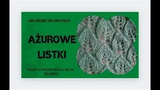 Jak zrobić na drutach ażurowe listki.