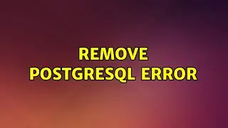 Ubuntu: Remove postgresql Error