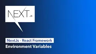 NextJs - React Framework - Environment Variables