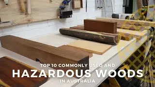 Top 10 commonly used and hazardous woods in Australia