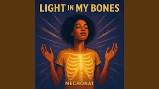 Light in My Bones