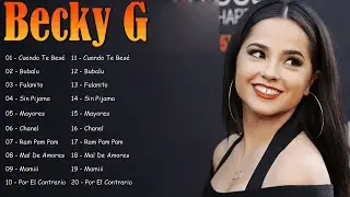 Becky G - Top Hits 2026 | Latin Pop Songs Full Emotional Playlist