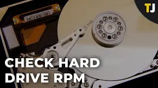 How to Check Hard Drive RPM Rates