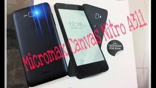 Распаковка и обзоры Micromax Canvas Nitro A311