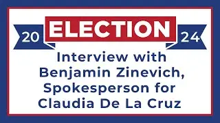 Interview with Benjamin Zinevich, Spokesperson for Presidential Candidate Claudia De La Cruz