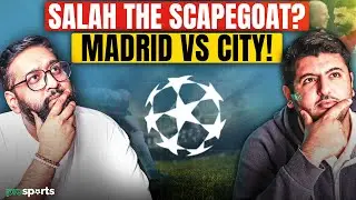 In-Form Manchester City Face Injury-Hit Real Madrid | Salah vs Slot | Champions League Night!