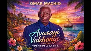 Omar Machio - Avasayi Vakhonye (Official Video)