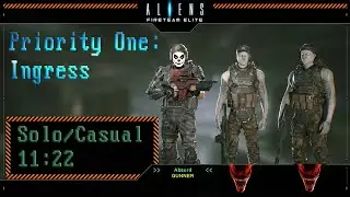 Aliens Fireteam Elite - Priority One: Ingress (Solo, Casual) Speedrun [