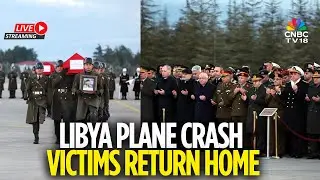Libya Air Crash LIVE: Tripoli Airport Ceremony for Officials Killed in Turkey Plane Crash | N18G