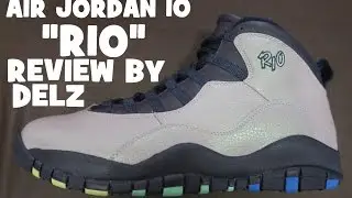 Air Jordan 10 Rio City Pack Sneaker Review With Dj Delz