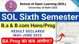 SOL 6th Semester Result Declared 2023 | Sol Sixth Semester BA & Bcom Hons/Prog Result Declared 2023