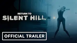 Return to Silent Hill Official Trailer - Here's Everything We Learned