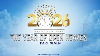 2026, THE YEAR OF OPEN HEAVEN PART SEVEN