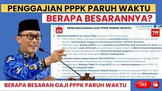 🔴BKN : BERAPA BESARAN GAJI PPPK PARUH WAKTU DAN MEKANISME PENGGAJIAN TENAGA PARUH WAKTU 2025