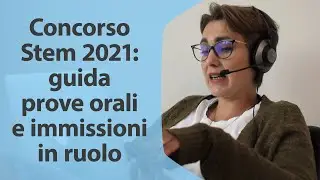 Concorso Stem 2021: guida prove orali e immissioni in ruolo