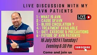 Live Discussion related to Blood Supply, Diet, exercise & precautions for AVN Patients