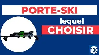 Porte-ski : lequel choisir ?