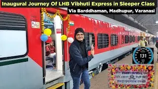 Inaugural Journey Of LHB Howrah Prayagraj Rambag Vibhuti Express *First Lhb Run pe 130 ki Raftaar🔥*