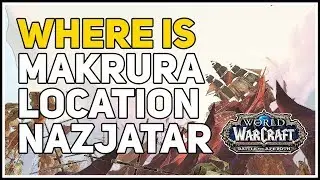 Where is Makrura in Nazjatar WoW